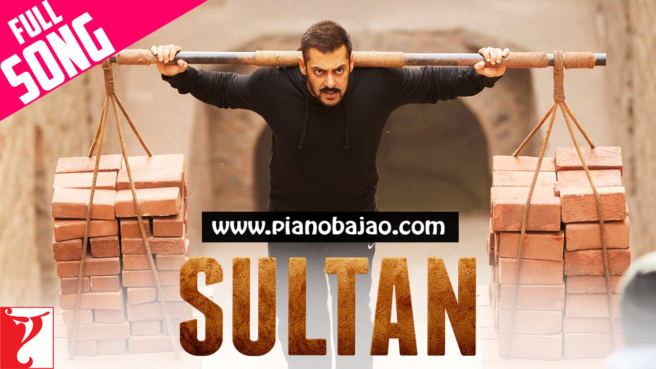 Sultan Title Song Full Piano Notes Sultan 2016 Pianobajao