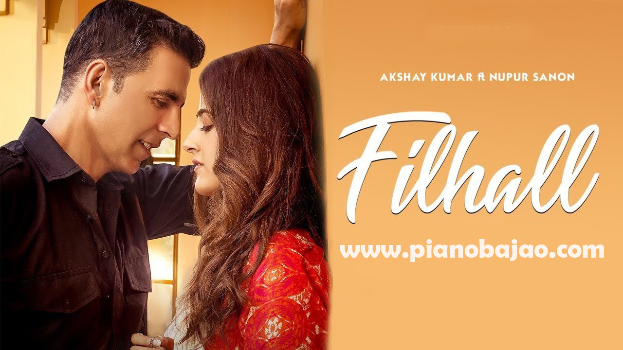 Filhaal (Main Kisi Aur Ka Hoon Filhaal) Full Piano Notes