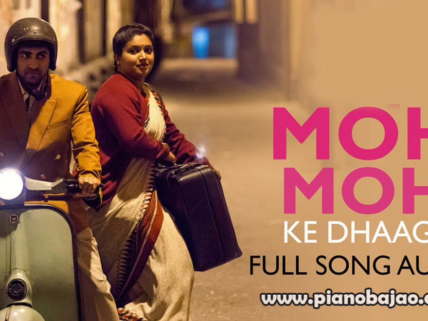Moh Moh Ke Dhaage Full Piano Notes | Dum Laga Ke Haisha
