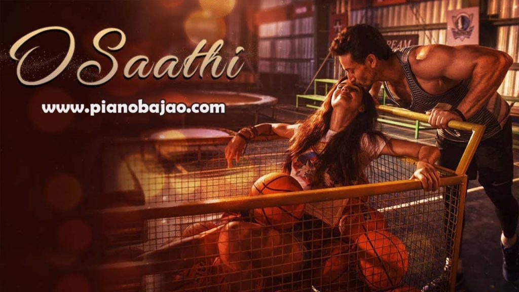 O Saathi Piano Notes from Baaghi 2