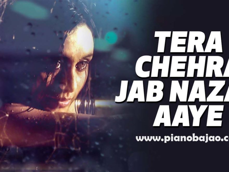 Tera Chehra Jab Nazar Aaye Piano Notes pianobajao