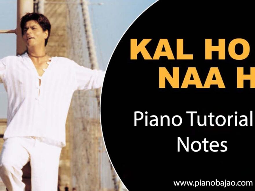 Kal Ho Na Ho Piano Notes