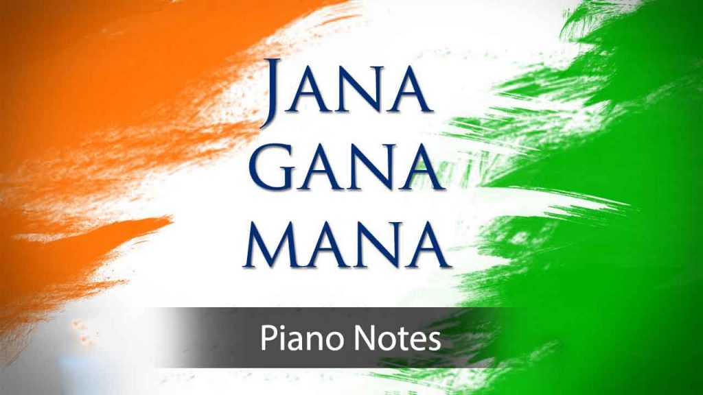 Jana Gana Mana Piano Notes | National Anthem Of India