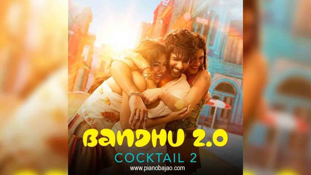 Bandhu 2.0 Piano Notes Pianobajao